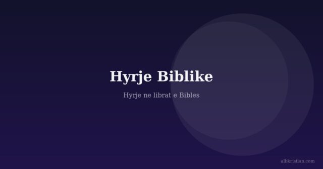 Hyrje Biblike - albkristian.com